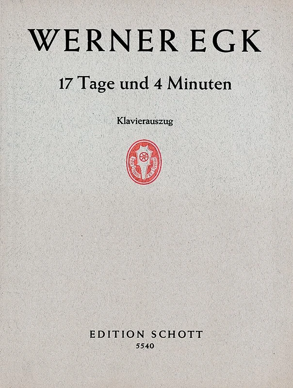 17 Tage und 4 Minuten: Opera semibuffa in 3 Akten (5 Bildern). Réduction pour piano.
