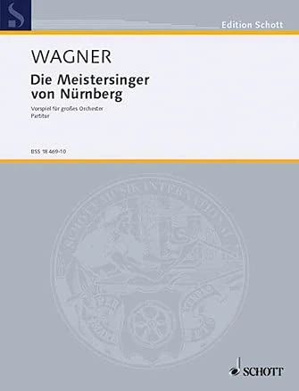 Die Meistersinger von Nürnberg: Handlung in drei Aufzügen. WWV 96. Soli, Choir and Orchestra. Partition.