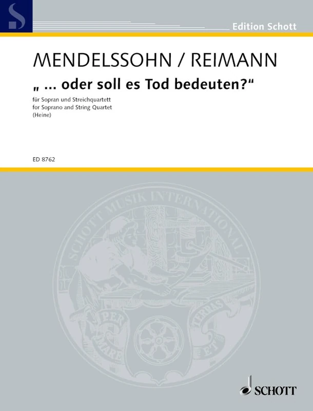"... oder soll es Tod bedeuten?": Eight Lieder and one fragment by Felix Mendelssohn Bartholdy. soprano and string quartet. Partition et parties. - Image 1