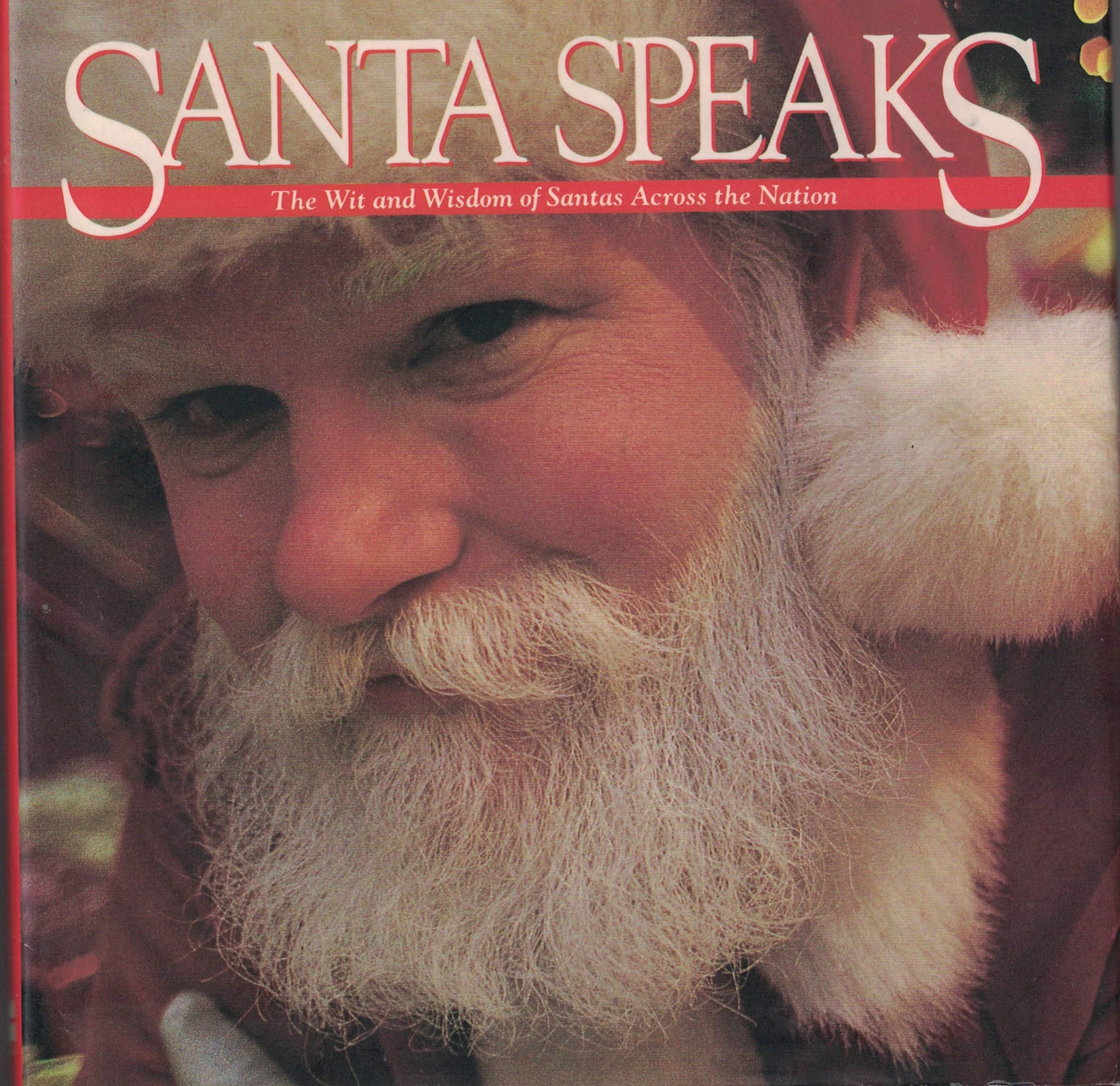 Santa Speaks: The Wit and Wisdom of Santas Across the Nation