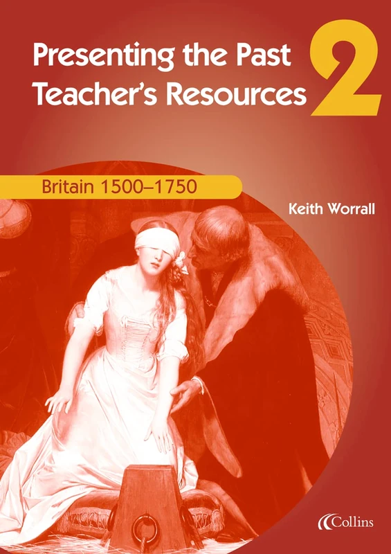 Presenting the Past (2) – Teacher’s Resources: Deliver creative Key Stage 3 History lessons that support and extend.: Britain 1500–1750 - Image 1