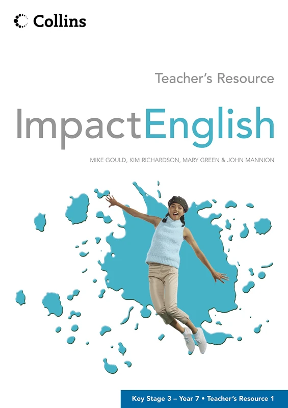 Impact English – Year 7 Teacher’s Resource 1