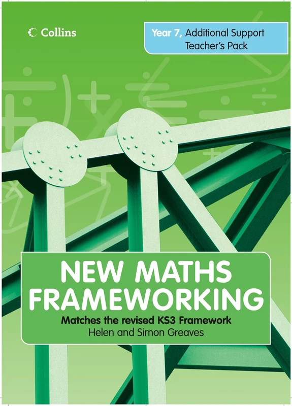 Year 7 Additional Teacher’s Support Pack: Additional resources to help you support Year 7 pupils working at level 2-3 (New Maths Frameworking)