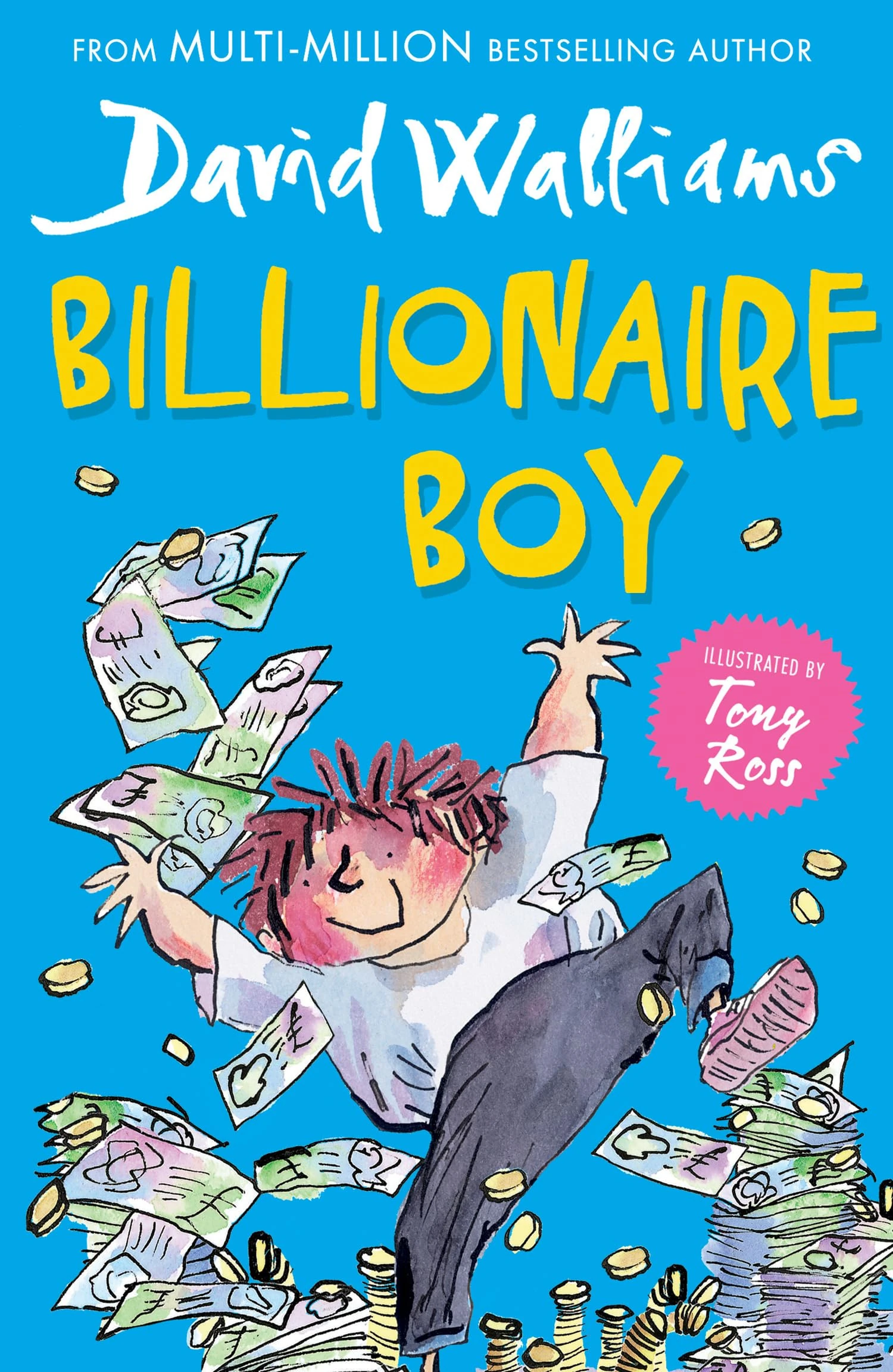 Billionaire Boy: The Sunday Times bestselling hilarious story of friendship and fortune, perfect for children ages 9+