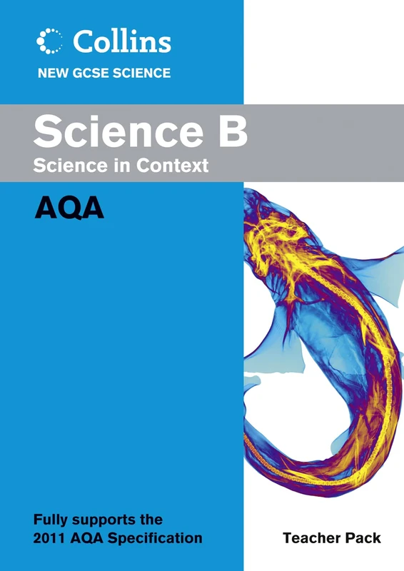 Science B Teacher Pack: AQA (Collins GCSE Science 2011)