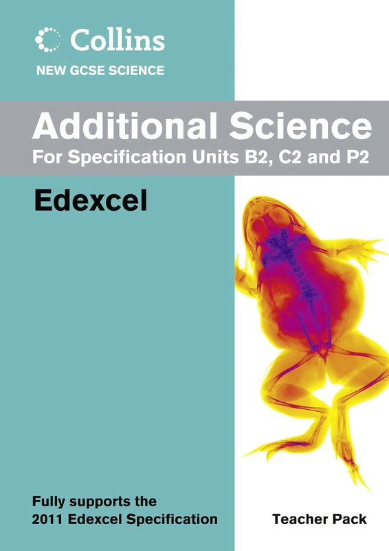Additional Science Teacher Pack: Edexcel (Collins GCSE Science 2011)