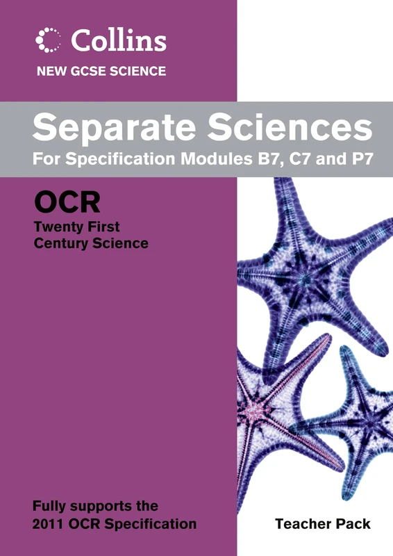 Separate Sciences Teacher Pack: OCR 21st Century Science (Collins GCSE Science 2011)