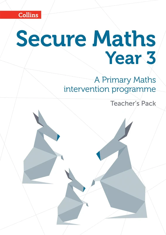 Secure Year 3 Maths Teacher’s Pack: A Primary Maths intervention programme (Secure Maths)