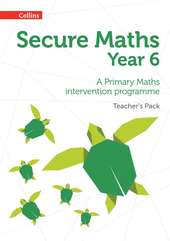 Secure Year 6 Maths Teacher’s Pack: A Primary Maths intervention programme (Secure Maths)