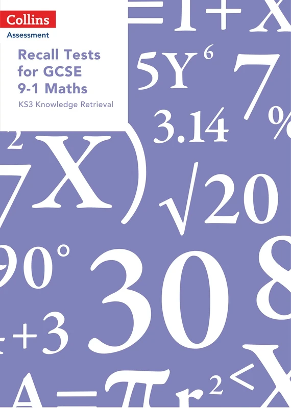Recall Tests for GCSE 9-1 Maths: KS3 knowledge retrieval (Collins Tests & Assessment)