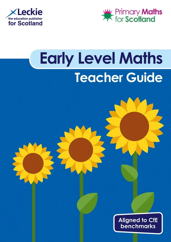 Early Level Teacher Guide: For Curriculum for Excellence Primary Maths (Primary Maths for Scotland)