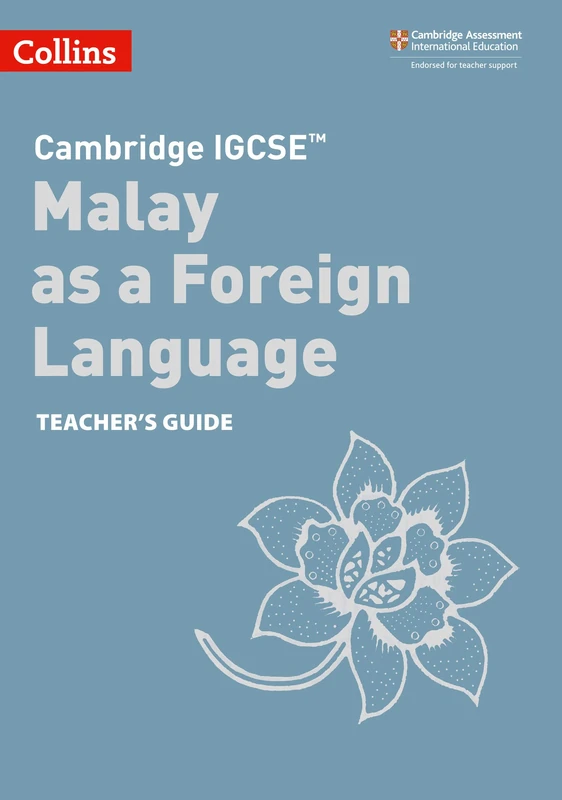 Collins Cambridge IGCSE Malay as a Foreign Language Teacher's Guide