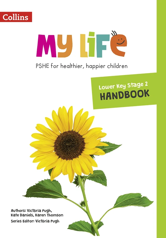 Lower Key Stage 2 Primary PSHE Handbook (My Life)