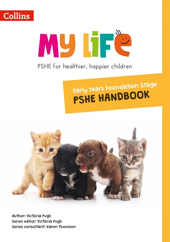 Early Years Foundation Stage Primary PSHE Handbook (My Life)
