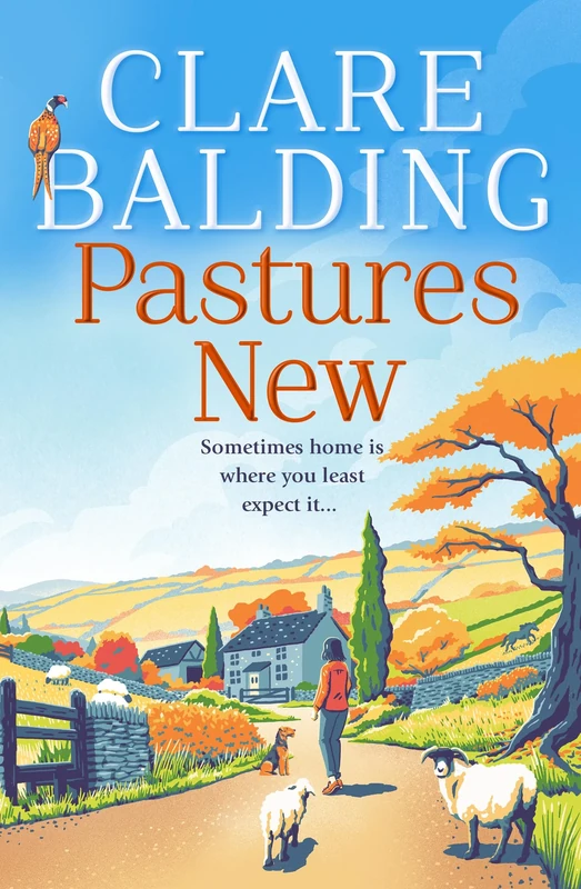 Pastures New: the joyful new debut novel from the No. 1 Sunday Times bestselling author and Celebrity Traitors contestant