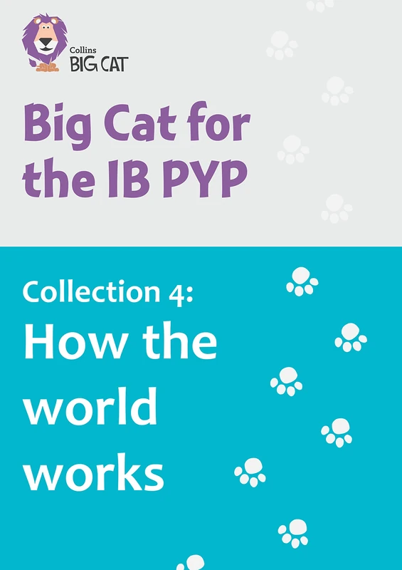 Collection 4: How the world works (Collins Big Cat for the IB PYP)