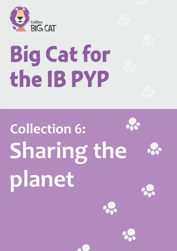 Collection 6: Sharing the planet (Collins Big Cat for the IB PYP)
