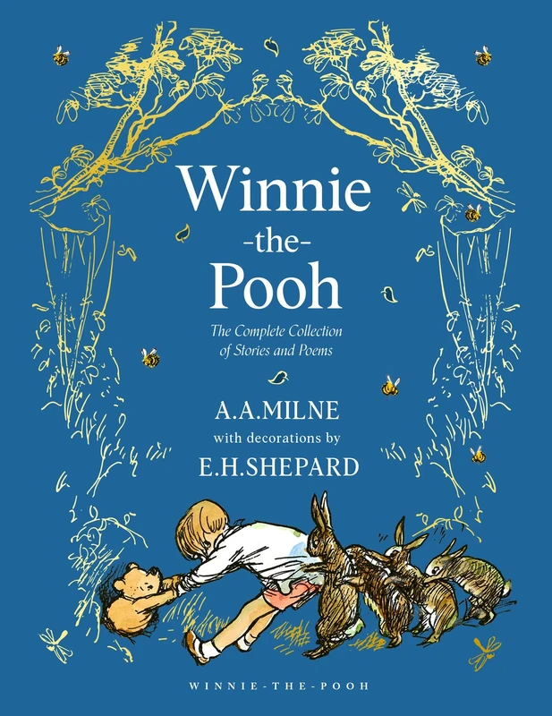 Winnie-the-Pooh: The Complete Collection of Stories and Poems: NEW Edition – Beautifully illustrated story collection, the perfect gift for Pooh fans of all ages (Winnie-the-Pooh – Classic Editions)