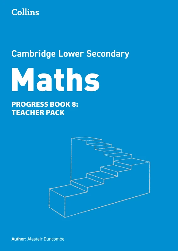 Lower Secondary Maths Progress Teacher’s Pack: Stage 8 (Collins Cambridge Lower Secondary Maths)