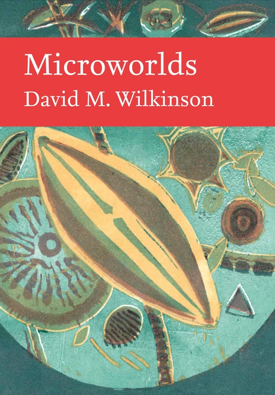 Microworlds: A remarkable introduction to a whole new biological world (Collins New Naturalist Library) - Image 1