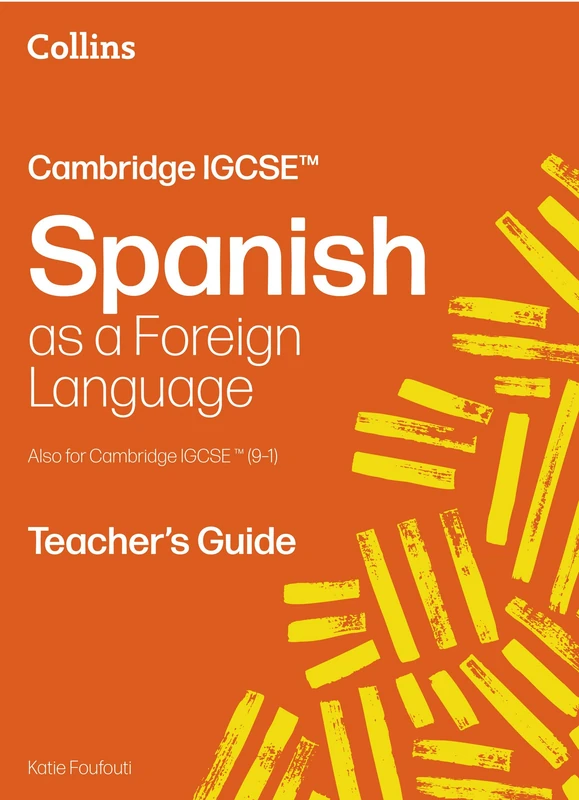 Cambridge IGCSE™ Spanish Teacher's Guide (Collins Cambridge IGCSE™)