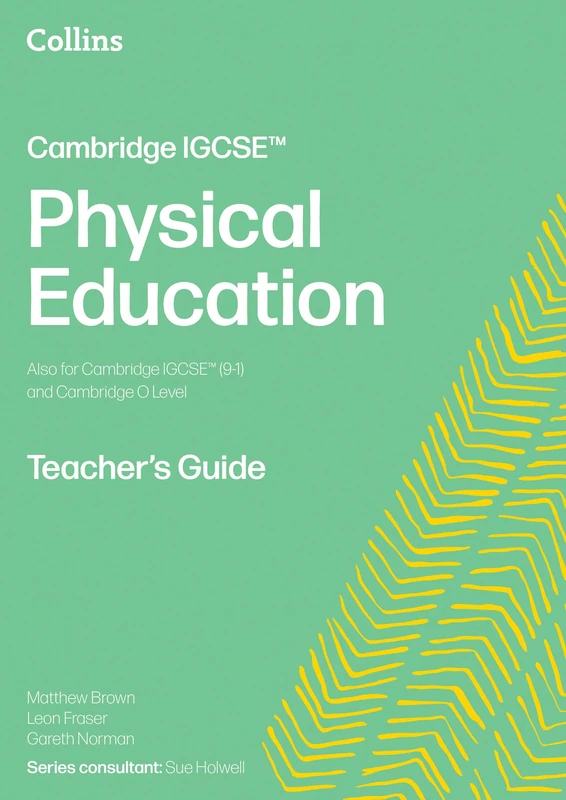 Cambridge IGCSE™ Physical Education Teacher's Guide (Collins Cambridge IGCSE™)