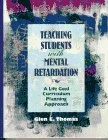 Teaching Students with Mental Retardation: A Life Goal Curriculum Planning Approach - Image 1