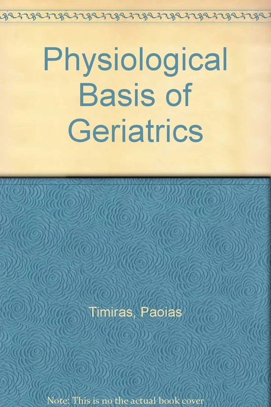 Physiological Basis of Aging and Geriatrics