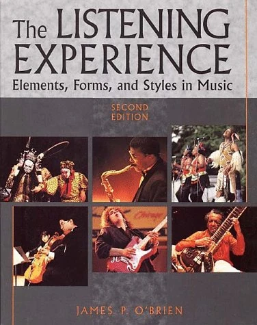 The Listening Experience: Elements, Forms, and Styles in Music