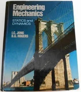 Engineering Mechanics: Statics & Dynamics: Statics and Dynamics