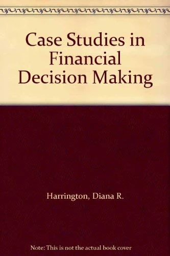 Case Studies in Financial Decision Making