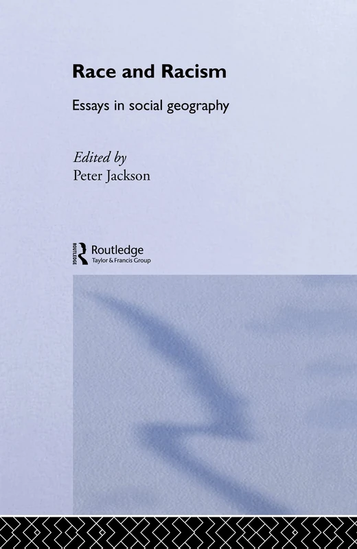 Race and Racism: Essays in Social Geography