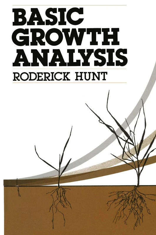 Basic Growth Analysis: Plant growth analysis for beginners