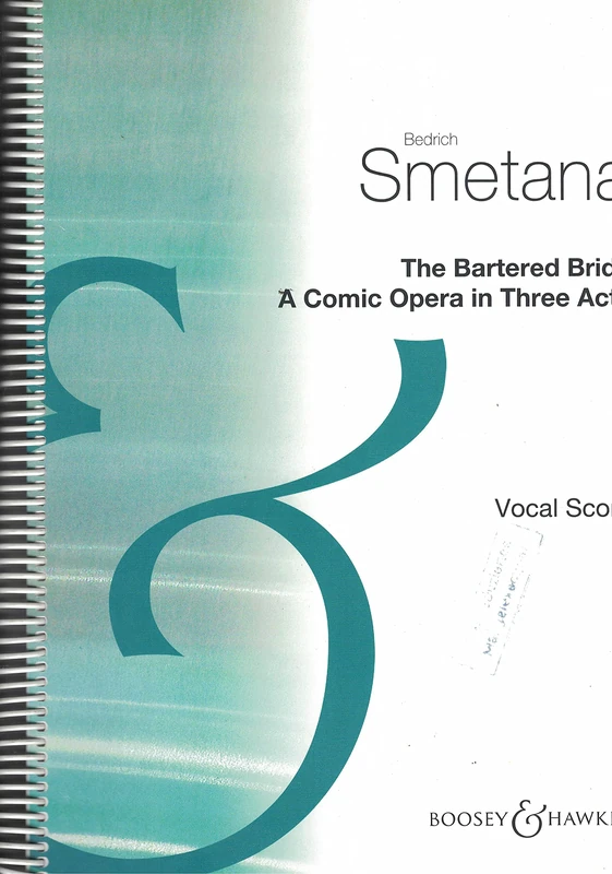 The Bartered Bride: Comic opera in three acts. Réduction pour piano.