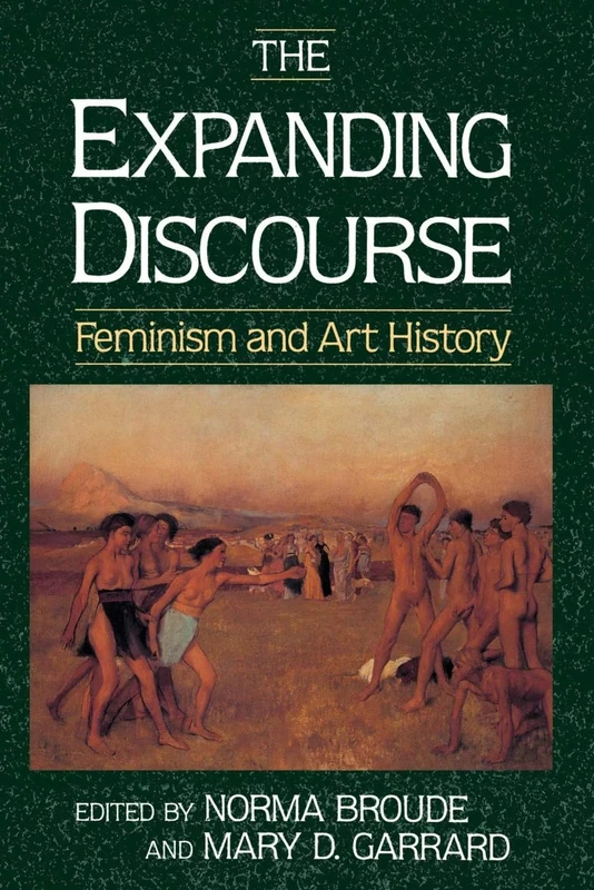 The Expanding Discourse: Feminism And Art History (Icon Editions)