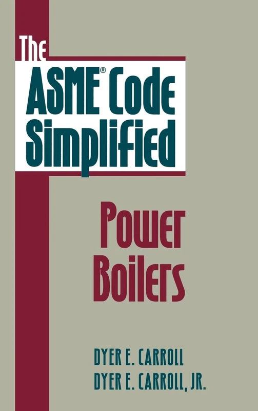 The ASME Code Simplified: Power Boilers (MECHANICAL ENGINEERING)