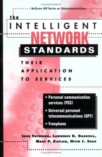 INTELLIGENT NETWORK STANDARDS: Their Application to Services (McGraw Hill Series on Telecommunications)
