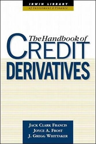 The Handbook of Credit Derivaties (McGraw-Hill Library of Investment and Finance)