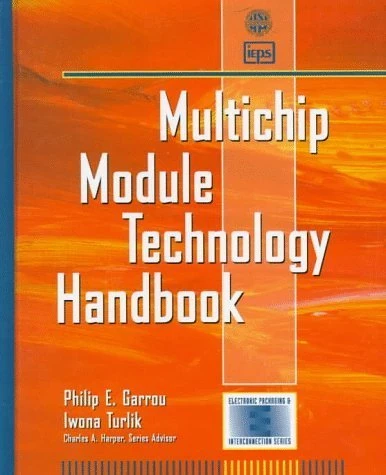 Multichip Module Technology Handbook (Electronic Packaging and Interconnection Series)