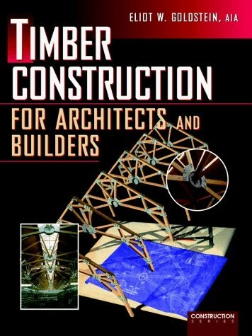 Timber Construction for Architects and Builders (McGraw-Hill Construction Series)