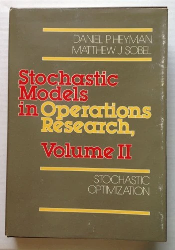 Stochastic Optimization (v. 2) (Stochastic Models in Operations Research)