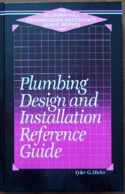 Plumbing Design and Installation Reference Guide (McGraw-Hill Engineering Reference Guide Series)