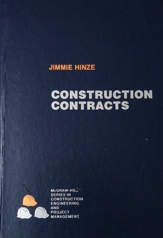 Construction Contracts (McGraw-Hill Series in Construction Engineering and Project Management)