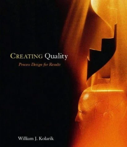 Creating Quality Process Design for Results (McGraw-Hill Series in Industrial Engineering and Management Science)