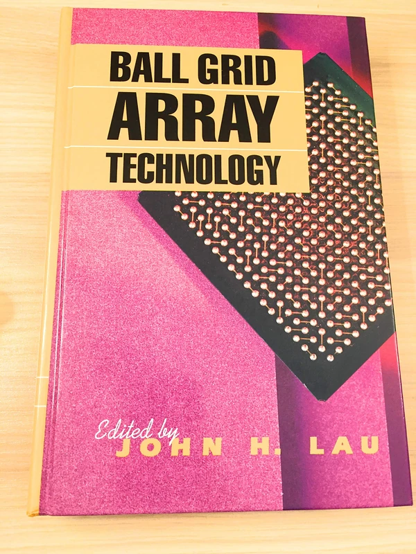 BALL GRID ARRAY TECHNOLOGY (Electronic Packaging and Interconnection Series) - Image 1