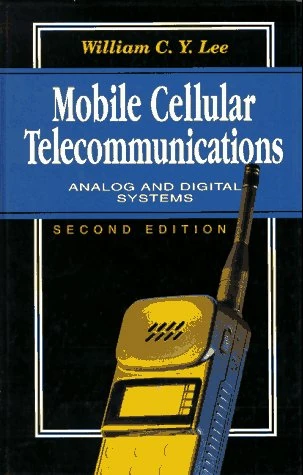 Mobile Cellular Telecommunications: Analog and Digital Systems