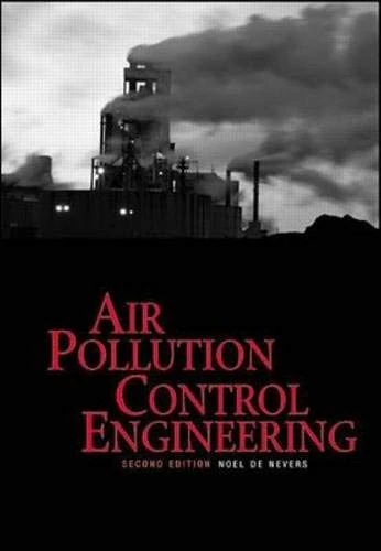 Air Pollution Control Engineering (MCGRAW HILL SERIES IN WATER RESOURCES AND ENVIRONMENTAL ENGINEERING)