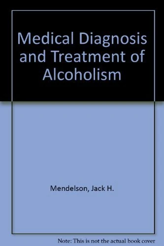 Medical Diagnosis and Treatment of Alcoholism