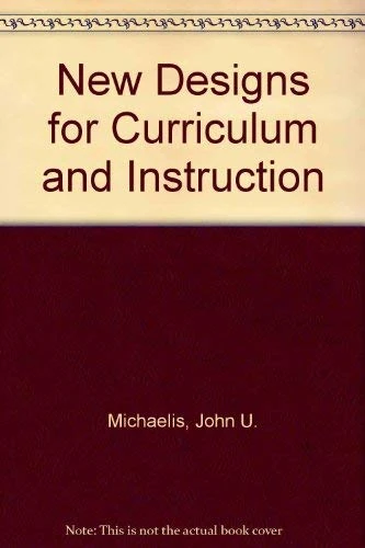 New Designs for Curriculum and Instruction