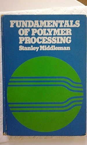 Fundamentals of Polymer Processing
